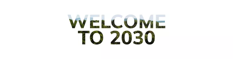 Welcome_to_2030%402x_0.jpg